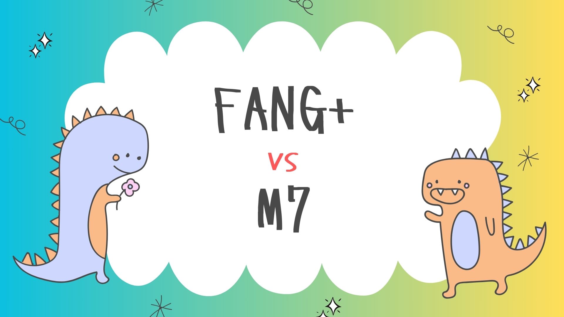 FANG+ vs M7